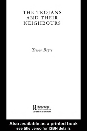 The Trojans And Their Neighbours Bryce Trevor