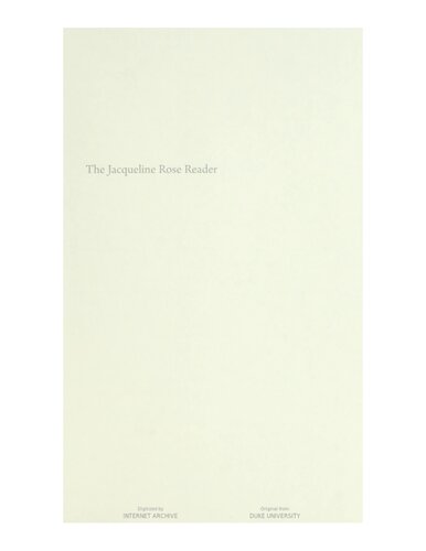 The Jacqueline Rose Reader Jacqueline Rose Author Ben Naparstek Editor