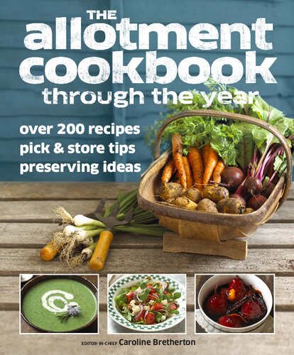 The Allotment Cookbook Through The Year Caroline Bretherton