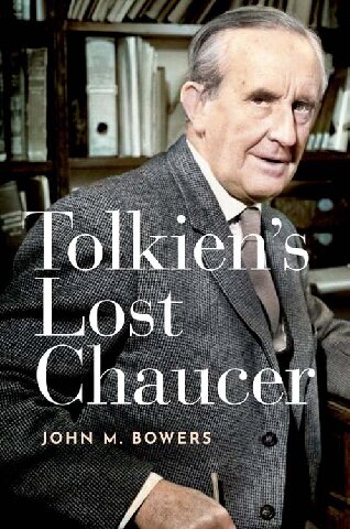 Tolkiens Lost Chaucer John M Bowers