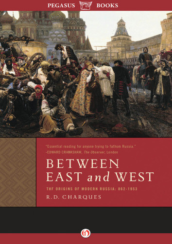 Between East And West The Origins Of Modern Russia 8621953 Charques