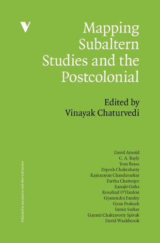 Mapping Subaltern Studies And The Postcolonial Paperback Edition Chaturvedi