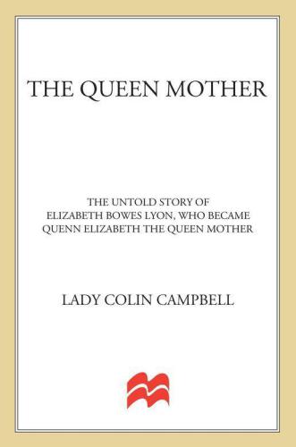 The Queen Mother Lady Colin Campbell