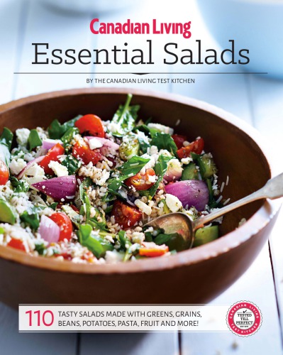 Essential Salads The Canadian Living Test Kitchen
