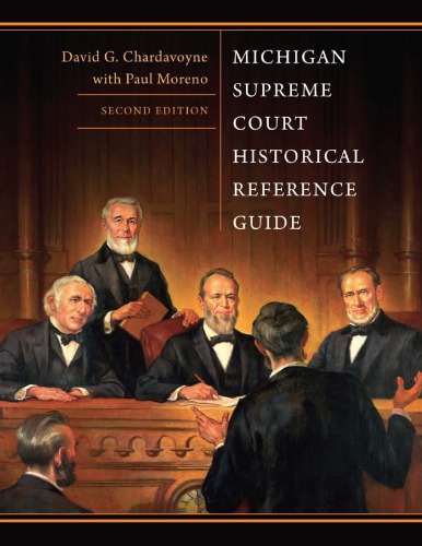 Michigan Supreme Court Historical Reference Guide 2nd Edition Chardavoyne