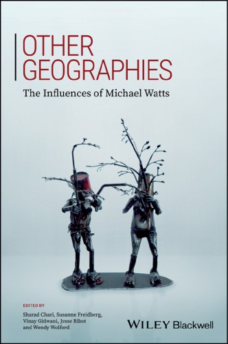 Other Geographies The Influences Of Michael Watts First Edition Chari