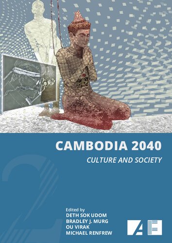 Cambodia 2040 Vol2 Culture And Society Deth Sok Udom Bradley J Murg