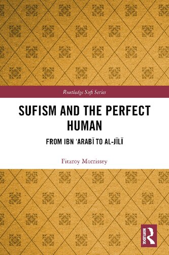Sufism And The Perfect Human From Ibn Arab To Aljl Fitzroy Morrissey