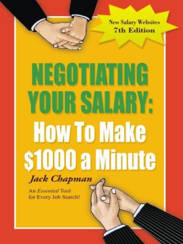 Negotiating Your Salary How To Make 1000 A Minute 7th Ed Chapman