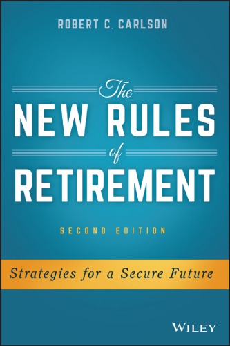 The New Rules Of Retirement Strategies For A Secure Future 2nd Edition Carlson