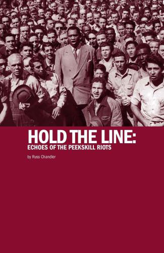 Hold The Line Echoes Of The Peekskill Riots Chandler Russ