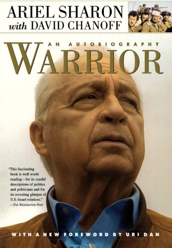 Warrior The Autobiography Of Ariel Sharon Second Touchstone Edition Chanoff David