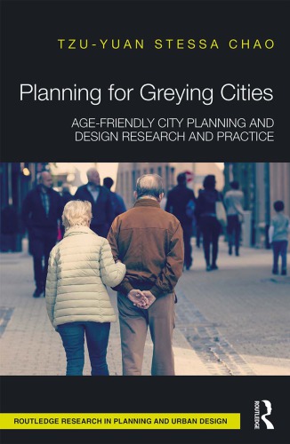 Planning For Greying Cities Agefriendly City Planning And Design Research And Practice Chao