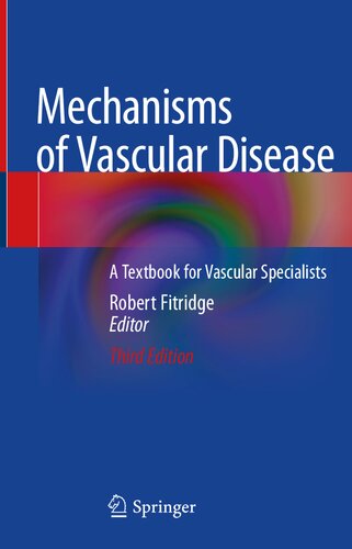 Mechanisms Of Vascular Disease A Textbook For Vascular Specialists 3rd Edition Robert Fitridge Editor