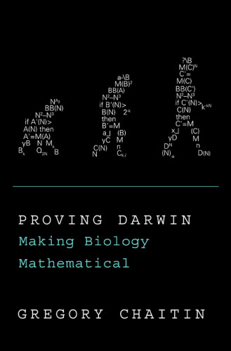 Proving Darwin Making Biology Mathematical Chaitin Gregory J