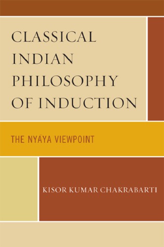 Classical Indian Philosophy Of Induction The Nyaya Viewpoint Chakrabarti