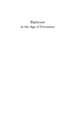 Ekphrasis In The Age Of Cervantes Cervantes Saavedra Miguel Dede Armas