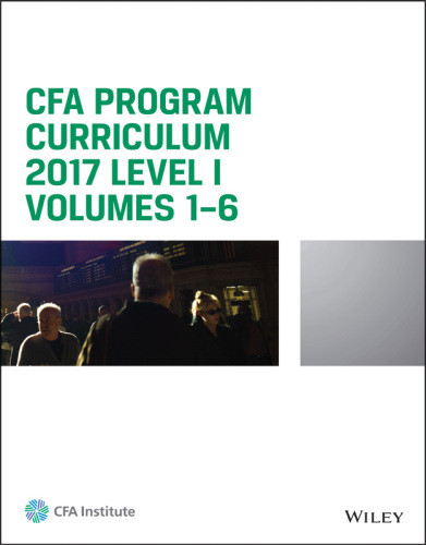 Cfa Program Curriculum 2017 Level I Volumes 16 Cfa Institute