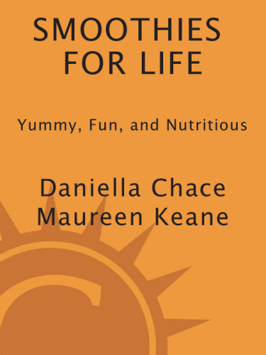Smoothies For Life Yummy Fun And Nutritious Chace Daniellakeane