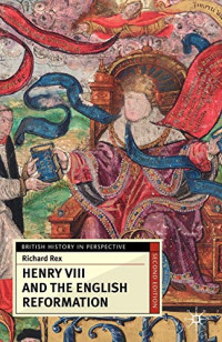 Henry Viii And The English Reformation Second Edition 2nd Richard Rex
