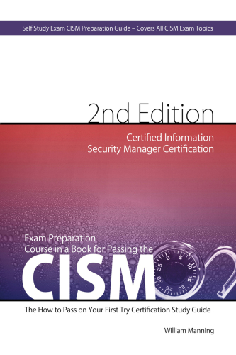 Cism Certified Information Security Manager Certification Exam Preparation Course In A Book For Passing The Cism Exam 2nd Edition 9781743042274epub