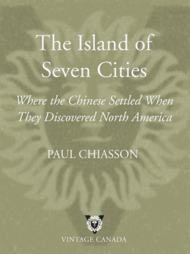The Island Of Seven Cities Where The Chinese Settled When They Discovered America Chiasson