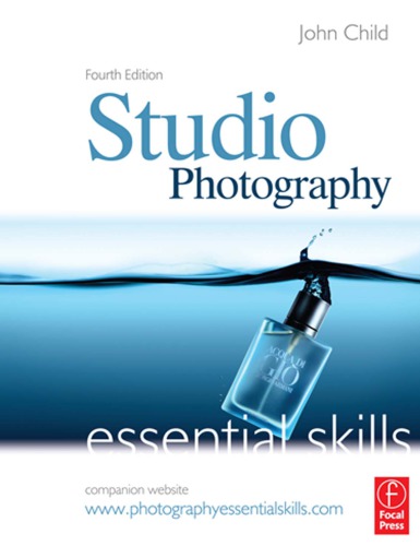 Studio Photography Essential Skills 4th Edition Child John