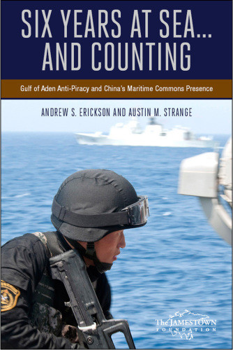 Six Years At Sea And Counting Gulf Of Aden Antipiracy And Chinas Maritime Commons Presence Andrew S Erickson