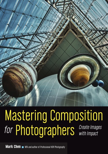 Mastering Composition For Photographers Chen Mark