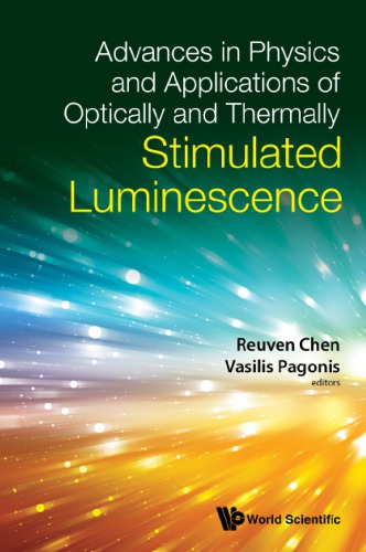 Advances In Physics And Applications Of Optically And Thermally Stimulated Luminescence Chen