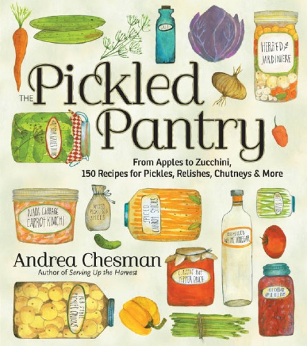 The Pickled Pantry Andrea Chesman