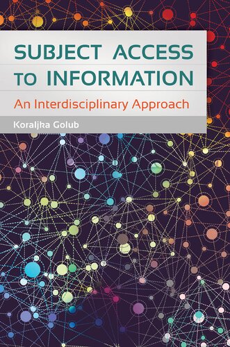 Subject Access To Information An Interdisciplinary Approach Koraljka Golub