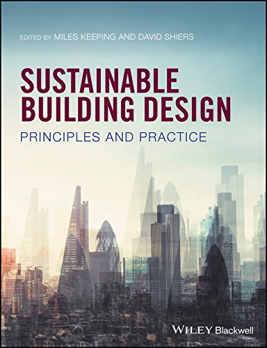 Sustainable Building Design Principles And Practice 1st Edition Miles Keeping Editor