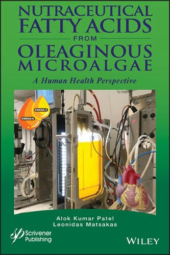 Nutraceutical Fatty Acids From Oleaginous Microalgae A Human Health Perspective 1st Edition Alok Kumar Patel