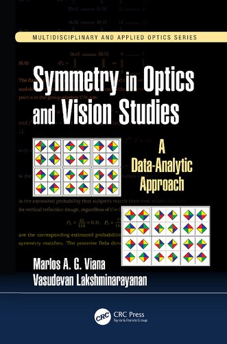 Symmetry In Optics And Vision Studies A Dataanalytic Approach Multidisciplinary And Applied Optics 1st Edition Marlos Ag Viana