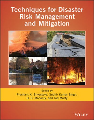 Techniques For Disaster Risk Management And Mitigation Geophysical Monograph 1st Edition Prashant K Srivastava Editor