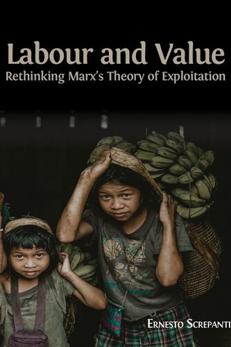 Labour And Value Rethinking Marxs Theory Of Exploitation Screpanti
