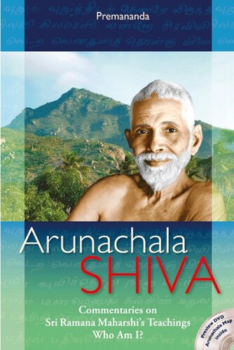 Arunachala Shiva Commentaries On Sri Ramana Maharshis Teachings Who Am I Premananda