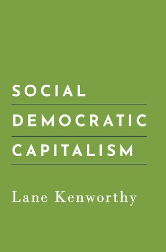 Social Democratic Capitalism Lane Kenworthy