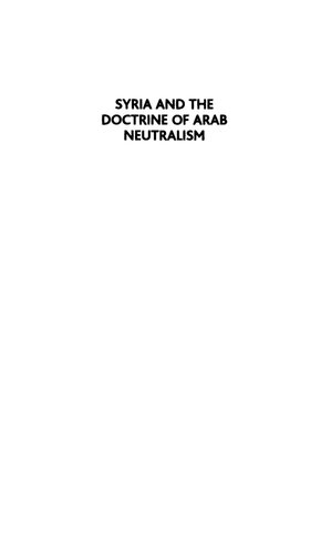 Syria And The Doctrine Of Arab Neutralism From Independence To Dependence Rami Ginat