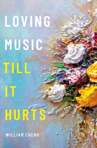 Loving Music Till It Hurts William Cheng