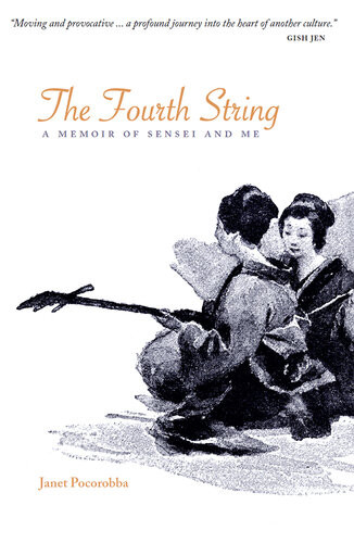 The Fourth String A Memoir Of Sensei And Me Janet Pocorobba