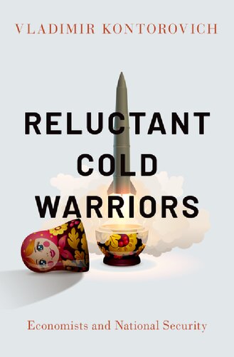 Reluctant Cold Warriors Economists And National Security Vladimir Kontorovich
