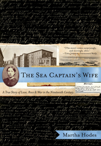 The Sea Captains Wife A True Story Of Love Race And War In The Nineteenth Century First Edition Connolly