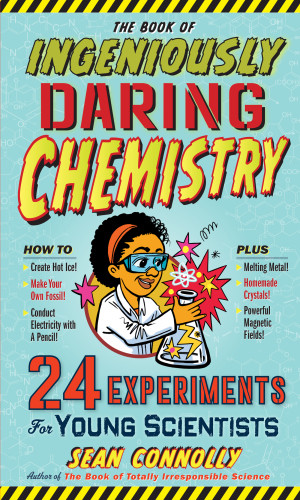 The Book Of Ingeniously Daring Chemistry Connolly Sean