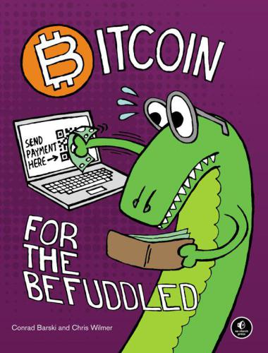Bitcoin For The Befuddled Conrad Barskichris Wilmer