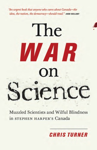 The War On Science Conservative Party Of Canadaturner Chris