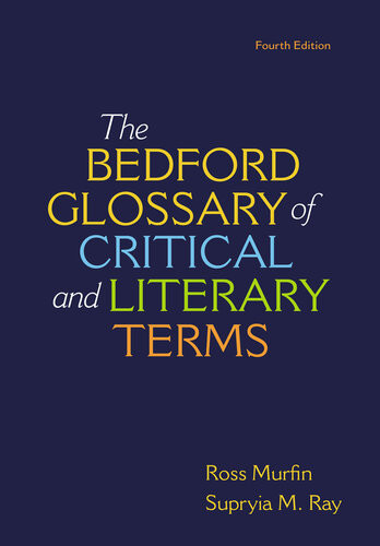 The Bedford Glossary Of Critical And Literary Terms Fourth Edition 4th Edition Ross Murfin Supryia M Ray