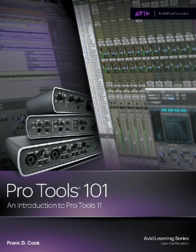 Pro Tools 101 An Introduction To Pro Tools 11 Cook Frank D