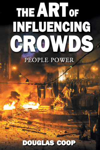 The Art Of Influencing Crowds Coop Douglas